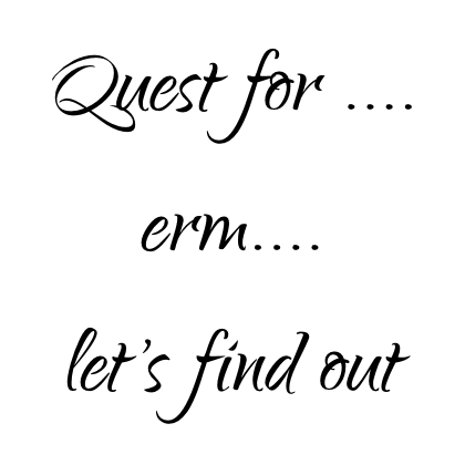 Quest for...